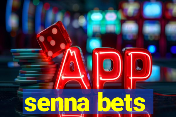 senna bets